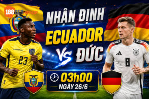 Nhận định Ecuador Vs Đức với góc nhìn chuyên sâu từ 188BET CK